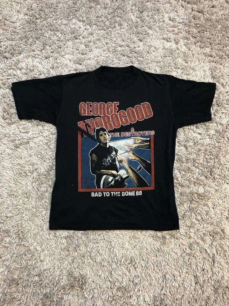 George Thorogood And The Destroyers Bad To The Bone Unisex all size Shirt BL1561 Unisex T-Shirt