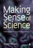 Книга Making Sense of Science : Understanding the Social Study of Science