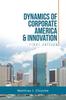 The Dynamics of Corporate America & Innovation : First Edition Book