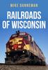 Книга Railroads of Wisconsin
