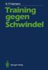 The Training Gegen Schwindel : Mechanismen Der Vestibularen Kompensation Und Ihre Therapeutische Anwendung Book