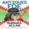 Antiques Foe by Barbara Allan Hardback Book 9781448309627