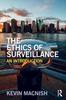 The The Ethics of Surveillance : An Introduction Book