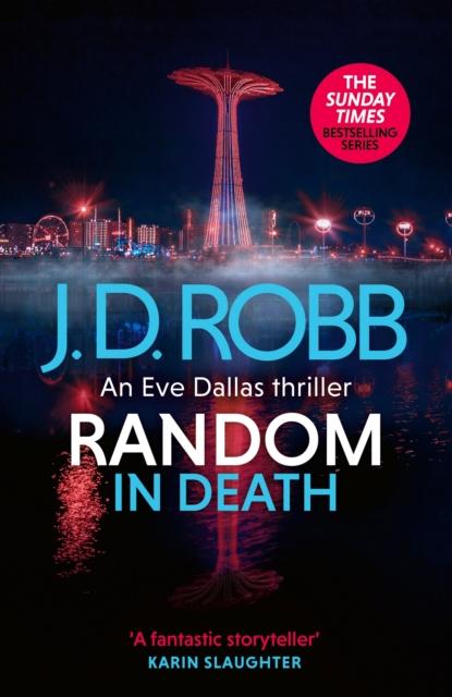 The Random In Death: An Eve Dallas Thriller (In Death 58) Book
