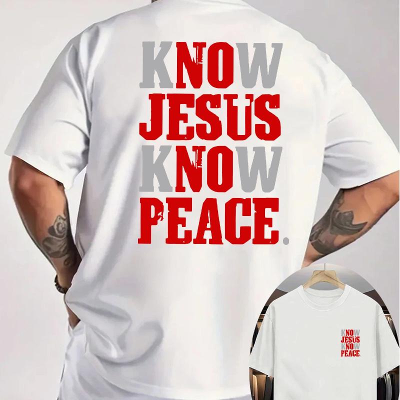Know Jesus Know Peace Slogan Back Print Tee For Men Made Of Cotton Perfect For Summer Streetwear Style