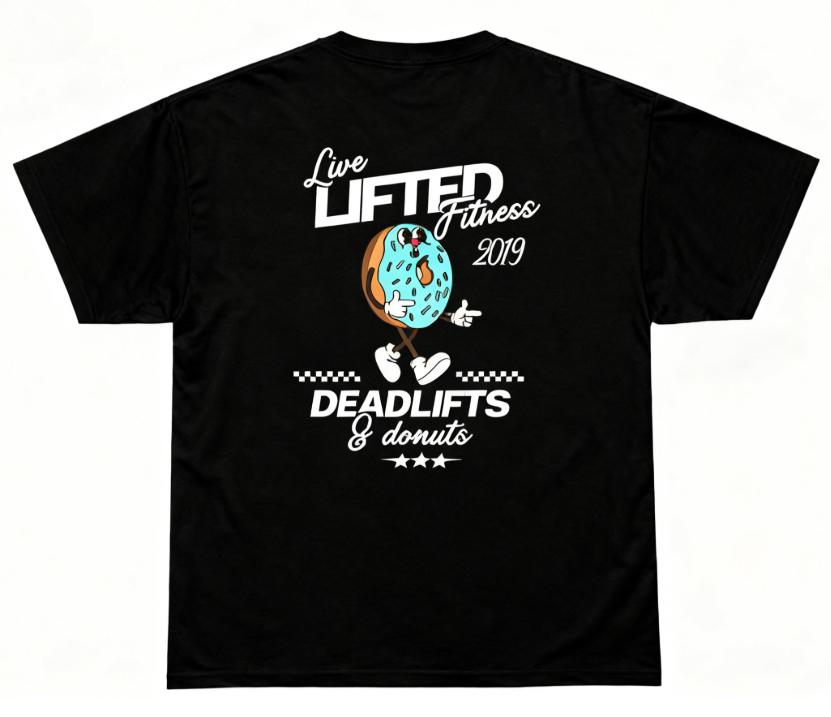 Live Lifted Fitness 2019 Графическая футболка Становая тяга Пончики Девиз Юмор Тренировка Хлопковая рубашка Мотивация для спортзала Топ