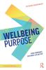 Книга The Wellbeing Purpose : How Companies Can Make Life Better