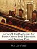 Книга Aircraft Fuel Systems : Air Force Career Field Education and Training Plan