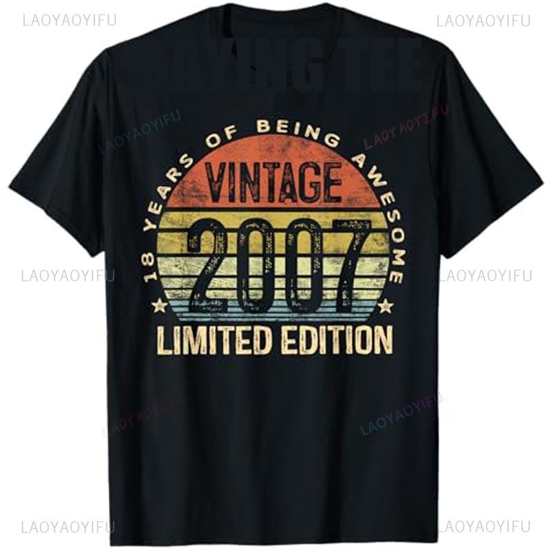 2007 Vintage 18th Birthday Tshirt Unisex Retro Graphic Print Funny Slogan Adult Party Apparel
