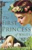 Книга The First Princess of Wales : A Novel