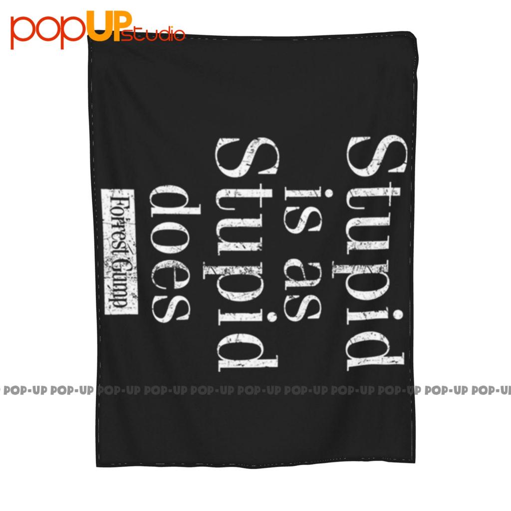 Forest Gump Stupid Is As Stupid Does Slogan Movie Ultra-Soft Blanket Quilt Winter Sofa Cover Bed Covers