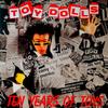 LP Пластинка TOY DOLLS - Ten Years Of Toys RRS142 Radiation Reiss 2021 Италия Рок