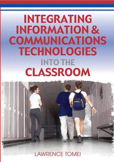 The Integrating Information and Communications Technologies Into the Classroom Book