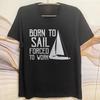 Модная однотонная футболка для него с круглым вырезом, футболка бренда Born To Sail Forced To Work, стильная для мужчин, минималистичная футболка