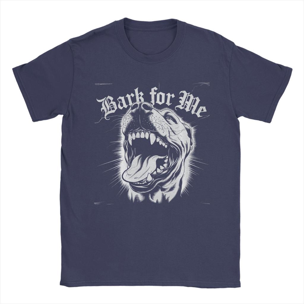 Bark for Me Fierce Dog TShirts Men Vintage 100 Cotton Tees Crew Neck Short Sleeve T Shirt Gift Idea Tops