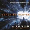 Crashing Heaven by Al Robertson Paperback Book 9781473203419