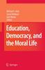 Книга Education, Democracy and the Moral Life