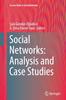 The Social Networks: Analysis and Case Studies Book