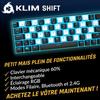 Clavier Mécanique Sans Fil - KLIM - Shift - AZERTY - RGB - Interchangeable 60% 2022