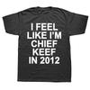 Я чувствую себя Шефом Кифом в 2012 году. Футболка с графическим принтом для мужчин. Футболка с забавным рэп-мемом. Летние футболки для мужчин и женщин в стиле хип-хоп. Большие футболки.