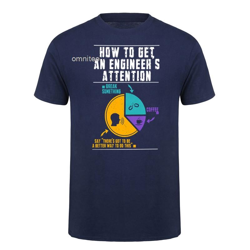 How To Get An Engineers Attention T Shirt Funny Tshirt Top Graphic Cotton Streetwear Short Sleeve Engineering Tee Shirts HJ017