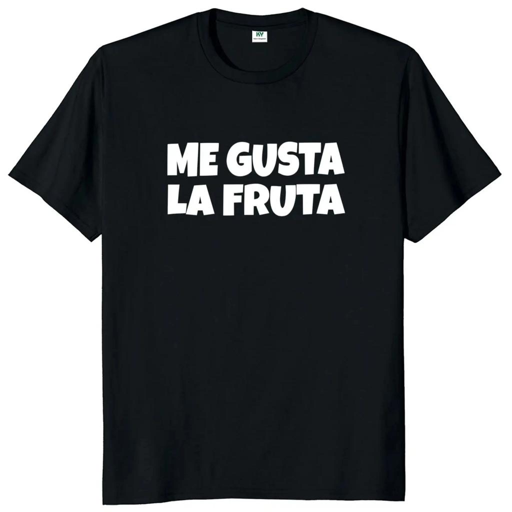 Футболка Me Gusta La Fruta I Like Fruits Spanish Meme Y2k Camiseta 100% хлопок мягкая унисекс футболка с круглым вырезом для мужчин и женщин размер ЕС