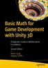 Книга Basic Math for Game Development with Unity 3D : A Beginner's Guide To Mathematical Foundations
