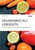 Книга Veganismus Als Lebensstil. Wie Vegane Ernahrung Die Gesamte Lebensweise Beeinflusst