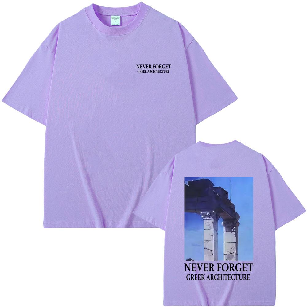 NEVER FORGET GREEK ARCHITECTURE Tshirt Men Women Fashion Vintage Short Sleeve T Shirt Male Casual Oversized Tshirts Streetwear