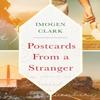 Postcards From a Stranger by Imogen Clark Paperback Book 9781503902497