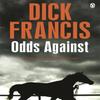 Odds Against by Dick Francis Paperback Book 9781405916905