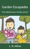 Книга Garden Escapades : The Adventures of Alex and JT