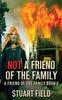 Книга Not A Friend Of The Family : 2