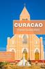 Книга Curacao Travel Guide 2023 : Discover the Island's Galleries, Museums, Festivals and All Fun Activities