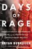 Книга Days of Rage : America's Radical Underground, the FBI, and the Forgotten Age of Revolutionary Violence