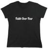 Faith Over Fear Sarcastic Novelty Graphics Funny Womens T-Shirt