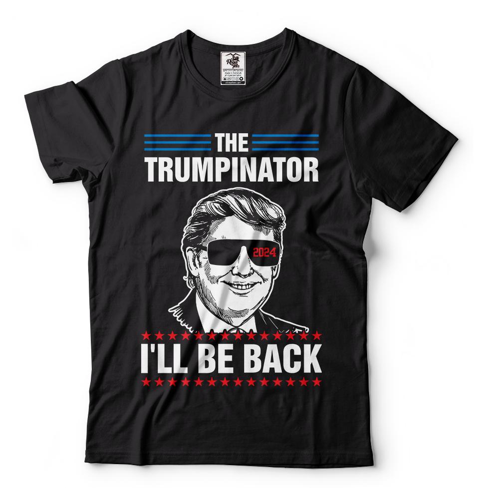 Trump 2024 Ill Be Back Elect Donald Trump 2024 Election TShirt Political Tees