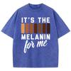 Винтажные женские футболки с кислотной стиркой It'S The Melanin For Me с принтом Футболки большого размера Удобная хлопковая одежда с коротким рукавом