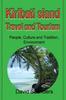 Книга Kiribati Island Travel and Tourism : People, Culture and Tradition, Environment