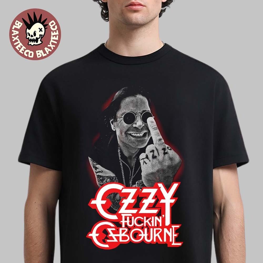 Ozz Black Sabbath Ozz Fuckin Osbourn T-Shirt Size Unisex Unisex T-Shirt