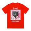 Funny I Eat Cement Cat Summer Tops Oversized T Shirt Graphic T-Shirt Men Women Fashion Casual Short Sleeve T-shirts Loose Tees