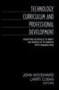 Книга Technology, Curriculum, and Professional Development : Adapting Schools To Meet the Needs of Students With Disabilities