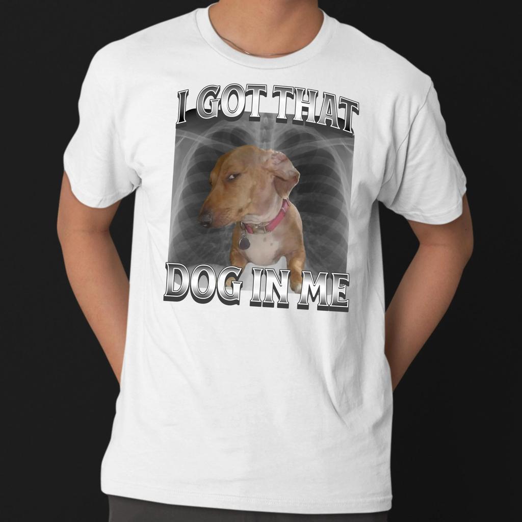 I Got That Dog in Me Unisex and Women TShirt XRay Funny Dog Meme Shirt Dog Parody Cute Dog Shirt Unisex Clothing Comfortable