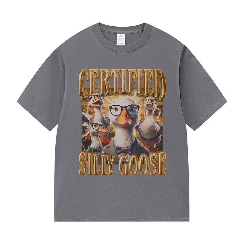 Certified Funny Silly Goose Meme Graphic TShirts Unisex Women Casual Hot Sale Short Sleeve T Shirt Retro Oversized Cotton T Shirts