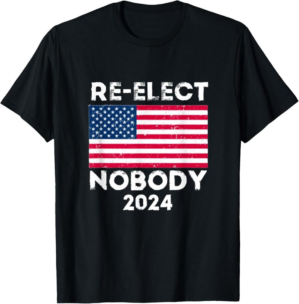 Re-elect Nobody No Trump No Biden Presidential Election 2024 T-Shirt Unisex T-Shirt