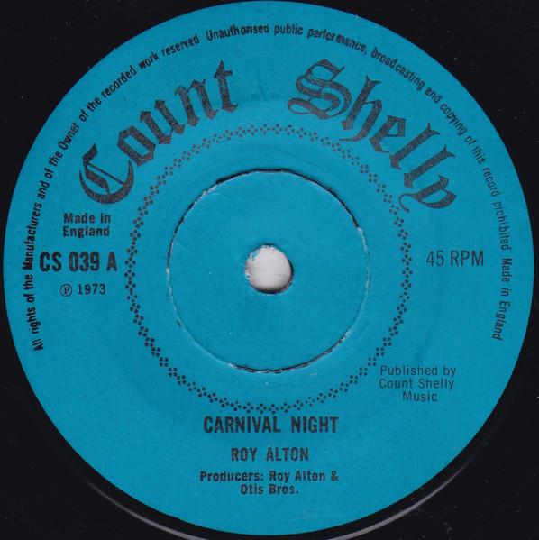 7inch Record ROY ALTON - Carnival Night / Drift Away CS039 Count Shelly 1973 UK Reggae, Ska & Dub Used