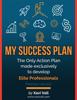 Книга My Success Plan : The Only Action Plan Made Exclusively To Develop Elite Professionals