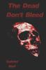 Книга The Dead Don't Bleed