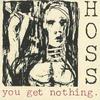 CD HOSS - You Get Nothing DOG034CD Dog Meat 1992 Australia Rock Used