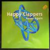 12inch Record HAPPY CLAPPERS - Never Again TOGA012T Coliseum Record 1996 UK Dance & Electronica Used